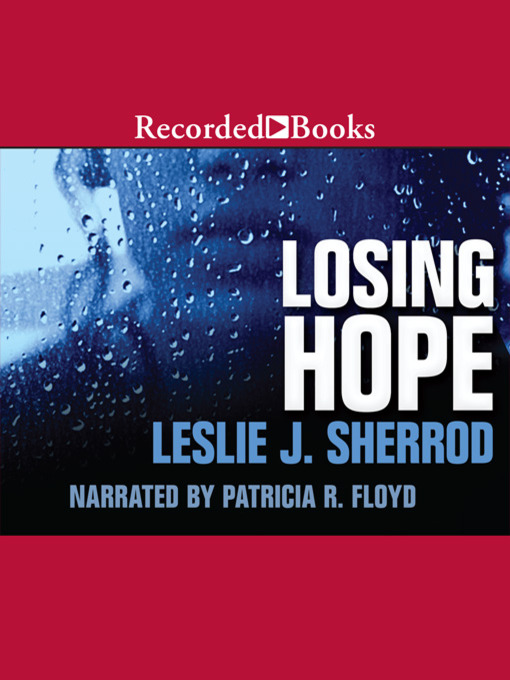 Title details for Losing Hope by Leslie J. Sherrod - Wait list